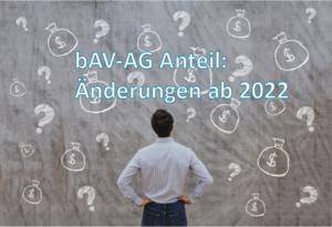 Ab 2022 ist ein Arbeitgeberzuschuss zur betrieblichen Altersvorsorge verpflichtend